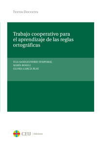 TRABAJO COOPERATIVO PARA EL APRENDIZAJE DE LAS REGLAS ORTOGRAFICAS.(TEXTOS DOCENTES, 20) (9788415382607)