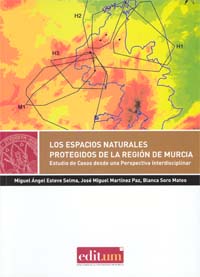 Los espacios naturales protegidos de la región de murcia «ESTUDIO DE CASOS DESDE UNA PERSPECTIVA INT (9788415463191)