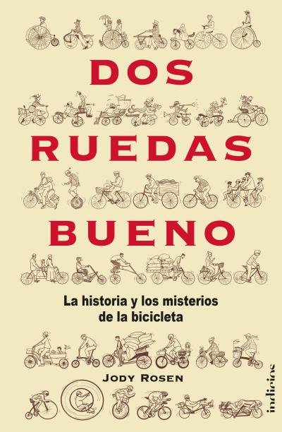 Dos ruedas bueno   «La historia y el misterio de la bicicleta»