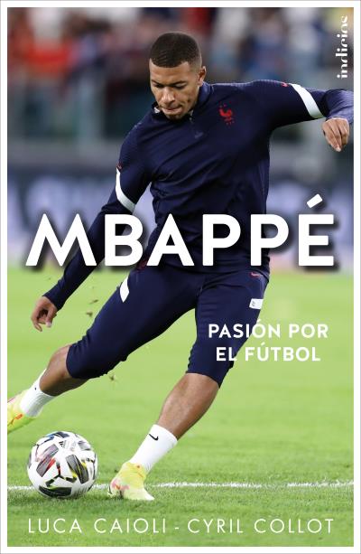 Mbappé   «Pasión por el fútbol»