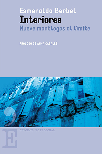 Interiores   «Nueve monólogos al límite» (9788415900139)