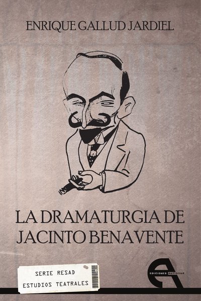 La dramaturgia de Jacinto Benavente