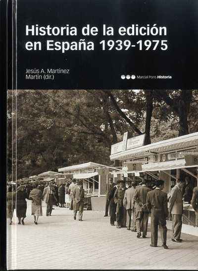 HISTORIA DE LA EDICIÓN EN ESPAÑA (1939-1975) (9788415963554)