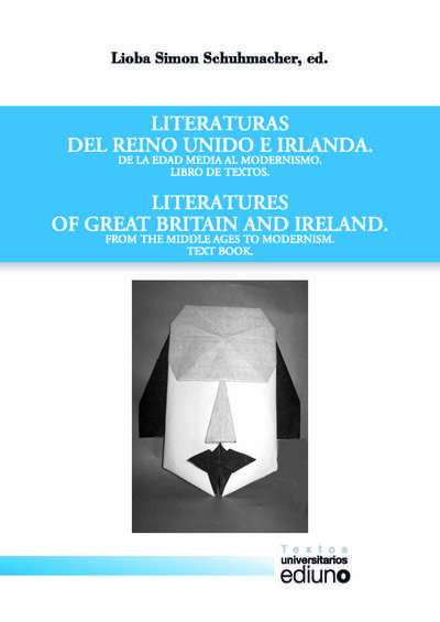 Literaturas del Reino Unido e Irlanda. Libro de textos de la Edad Media al Modernismo. Literatures of Great Britain and Irelan (9788416046676)