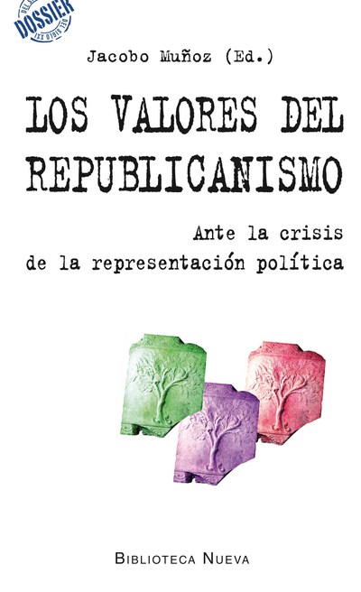 Los valores del republicanismo   «Ante la crisis de la representación política» (9788416095544)