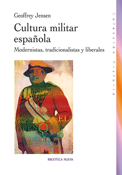 Cultura militar española   «Modernistas, tradicionalistas y liberales» (9788416095766)