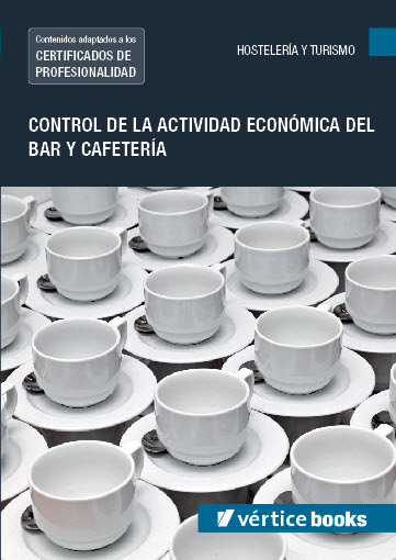 UF0256: Control de la actividad económica del bar y cafetería (9788416102174)