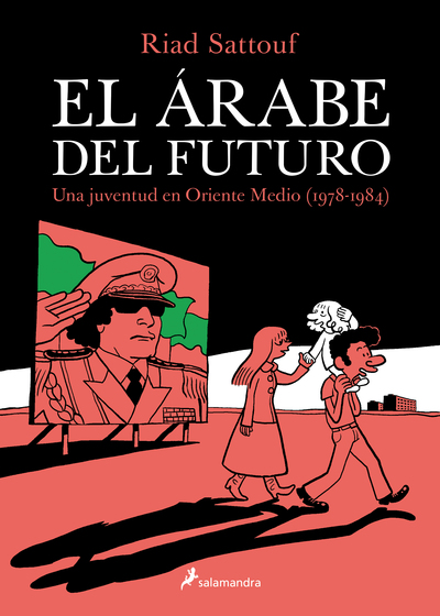 El árabe del futuro 1   «Una juventud en Oriente Medio (1978-1984)» (9788416131129)