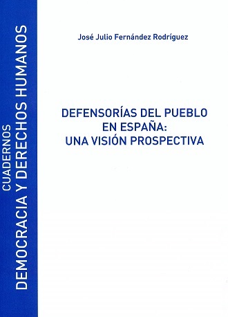 DEFENSORíAS DEL PUEBLO EN ESPAÑA: UNA VISION PROSPECTIVA (9788416133468)