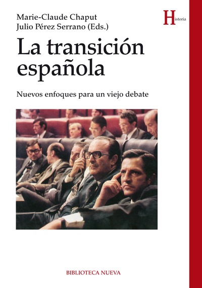 La transición española «Nuevos enfoques para un viejo debate» (9788416170104)