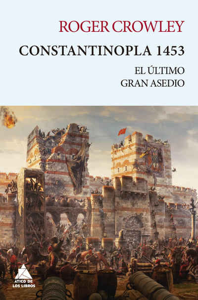 Constantinopla 1453 «El último gran asedio» (9788416222728)