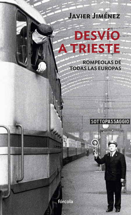 Desvío a Trieste   «Rompeolas de todas las Europas»