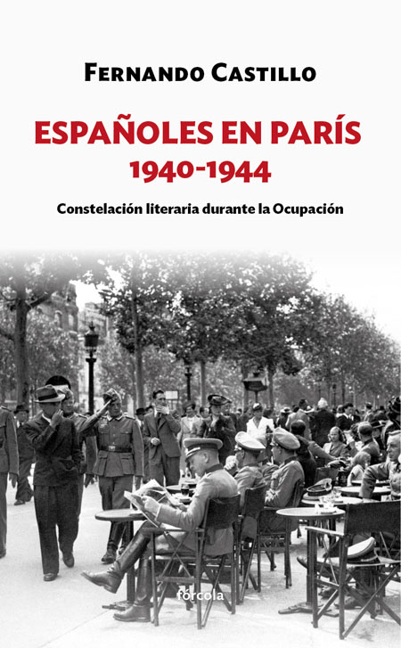 Españoles en París 1940-1944   «Constelación literaria durante la Ocupación» (9788416247899)