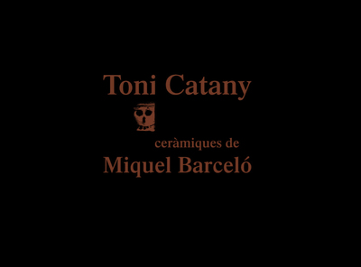 Toni Catany. Ceràmiques de Miquel Barceló (9788416282371)