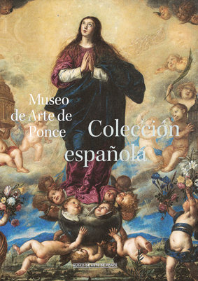 Colección española. Museo de Arte de Ponce (9788416282500)
