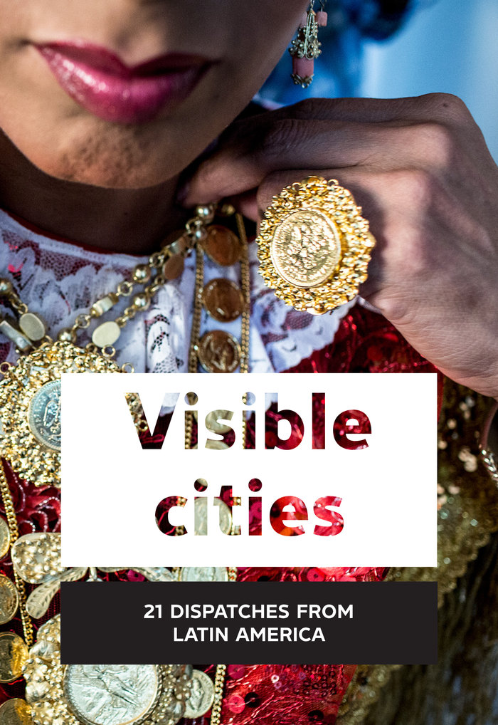 Visible Cities   «21 Latin American chronicles» (9788416282852)