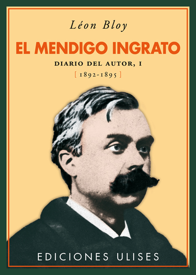 El mendigo ingrato   «Diario del autor, I. 1892-1895» (9788416300198)