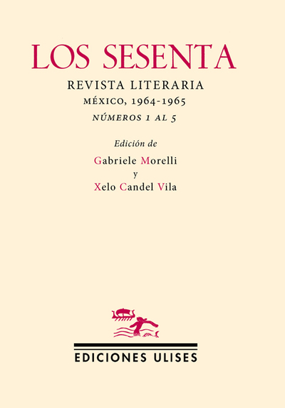 Los sesenta   «Revista literaria. México, 1964-1965. Números 1 al 5» (9788416300266)