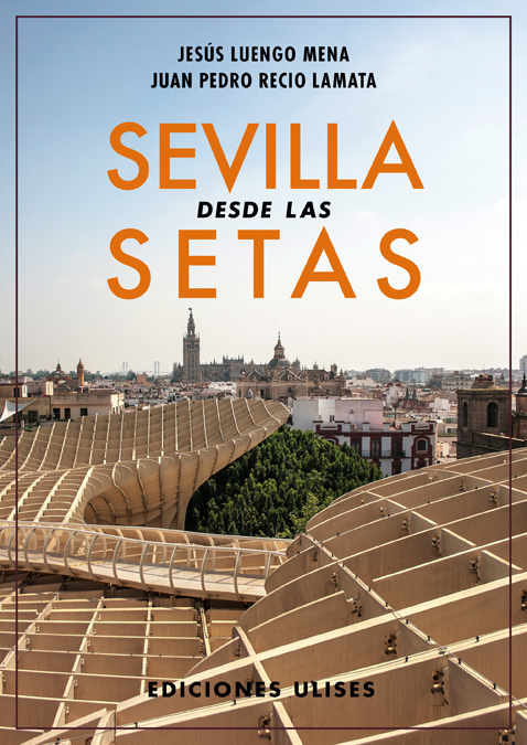 Sevilla desde las Setas (9788416300679)