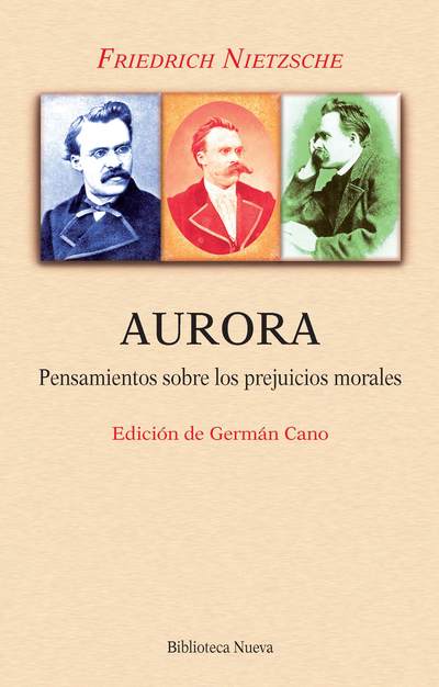 Aurora (nueva edición) «Pensamientos sobre los prejuicios morales» (9788416345755)
