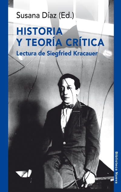 Historia y teoría crítica   «Lectura de Siegfried Kracauer» (9788416345878)