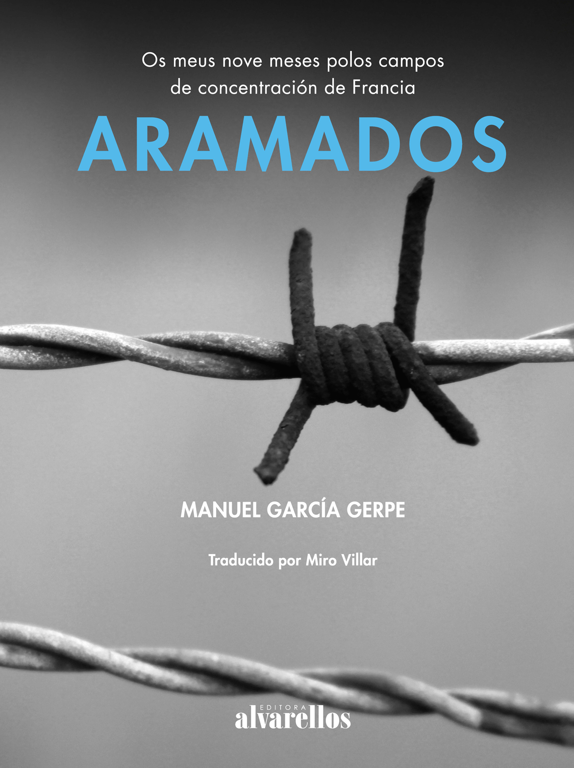 ARAMADOS   «Os meus nove meses polos campos de concentración de Francia»