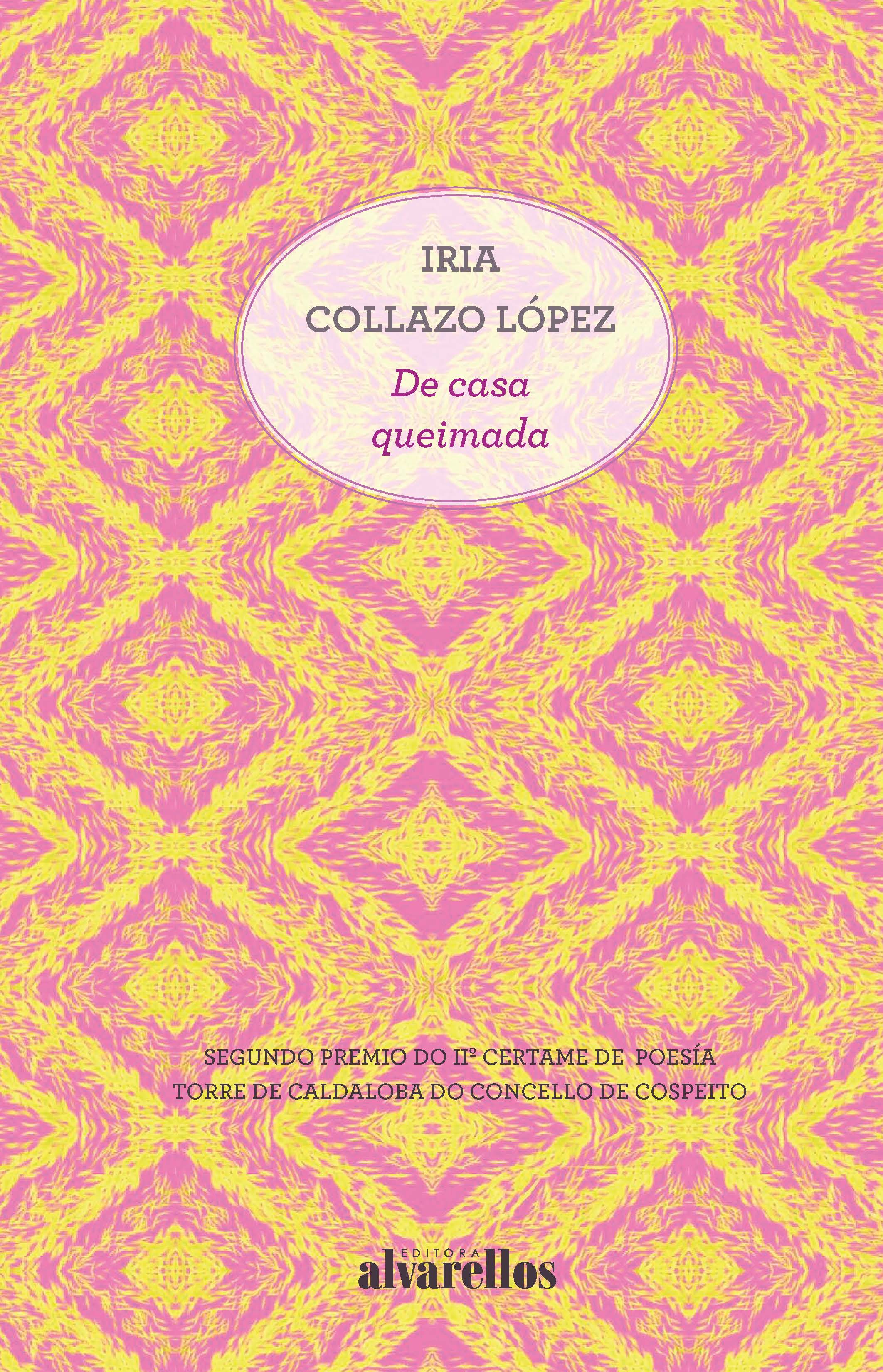 DE CASA QUEIMADA   «IIº Premio Certame de Poesía Torre de Caldaloba 2019»