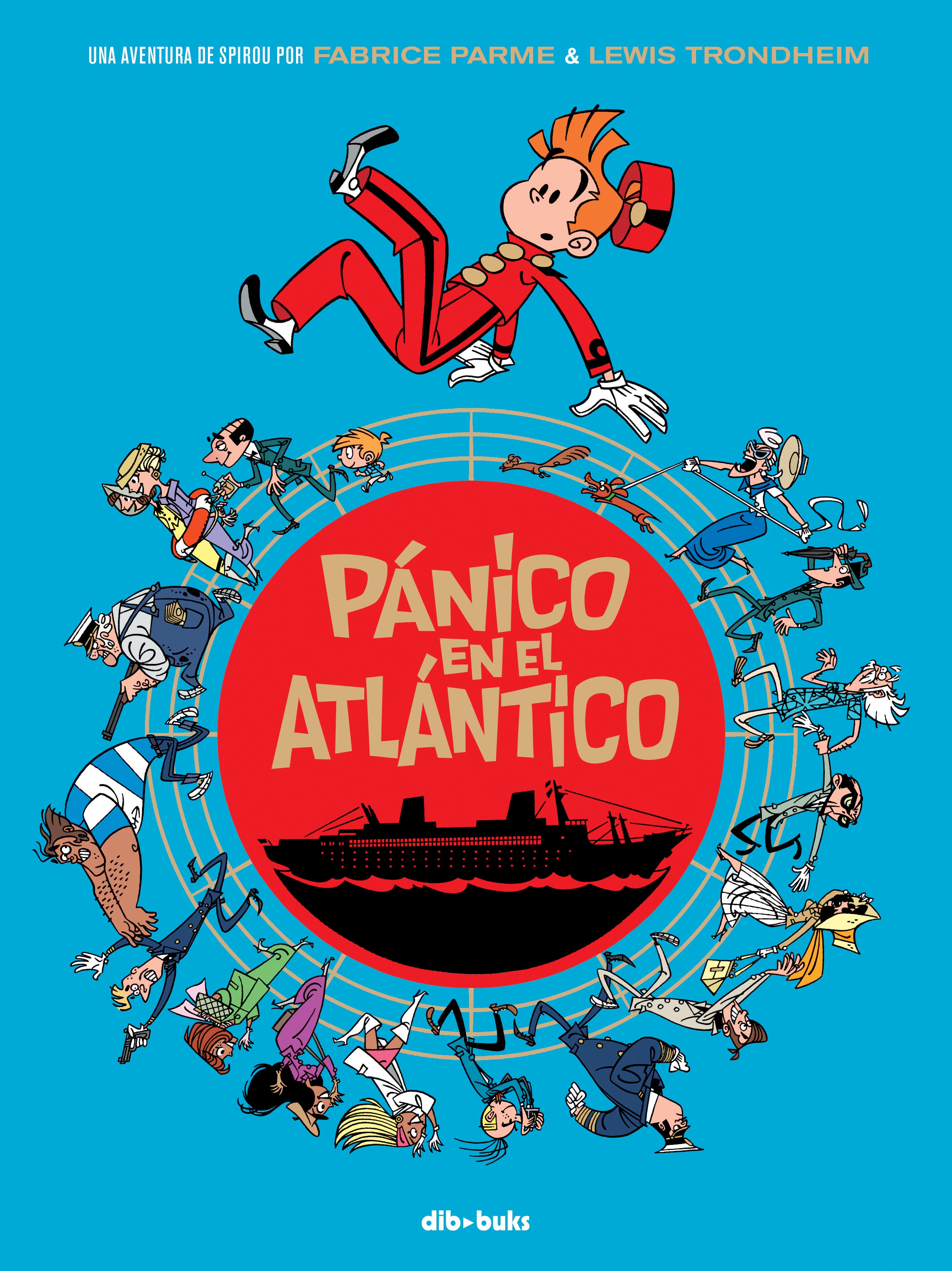 Pánico en el Atlántico «Una aventura de Spirou por Parme y Trondheim» (9788416507092)