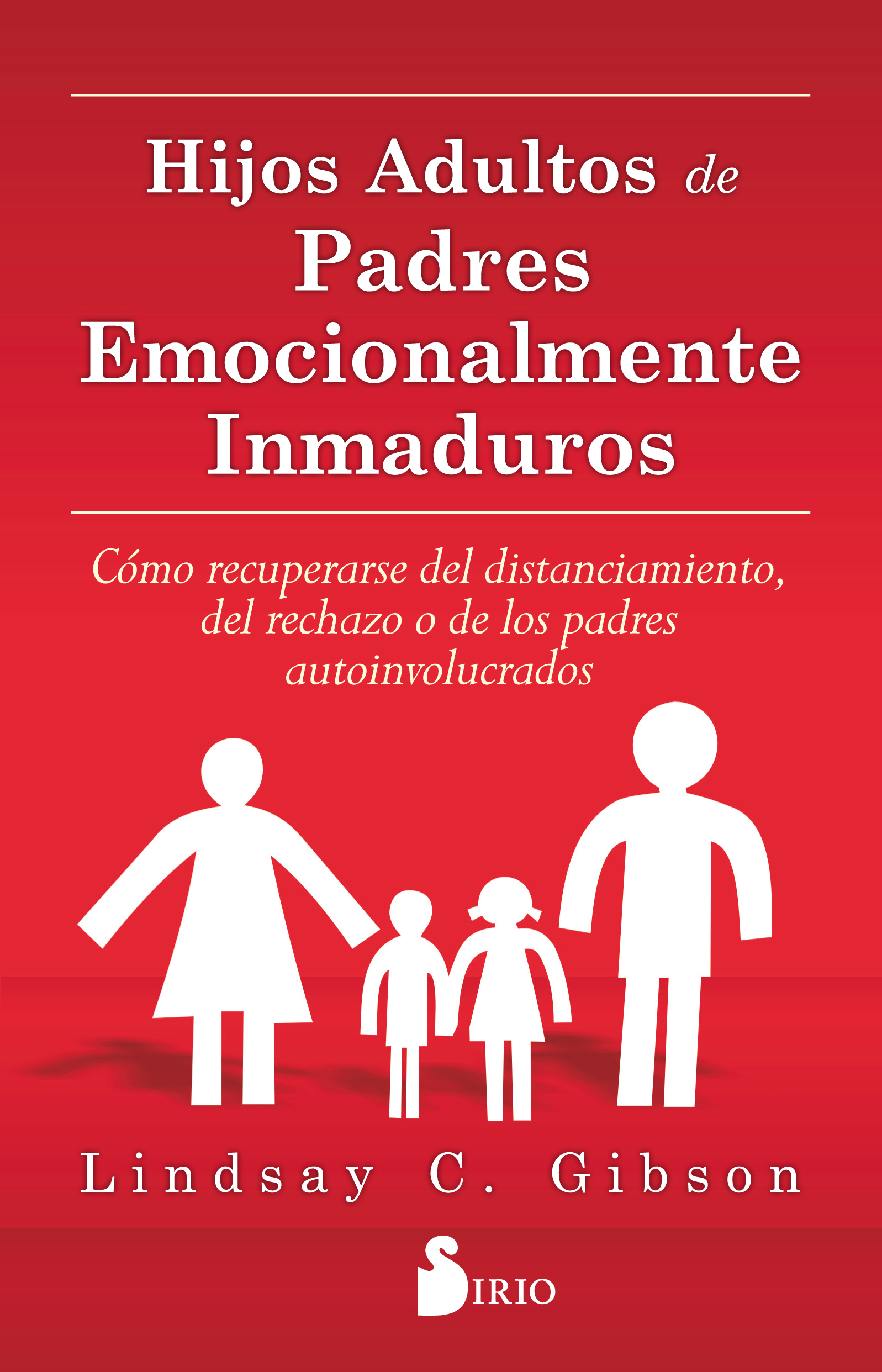 HIJOS ADULTOS DE PADRES EMOCIONALMENTE INMADUROS (9788416579020)