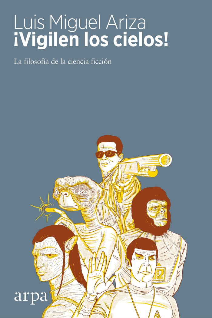 ¡Vigilen los cielos!   «La filosofía de la ciencia ficción»