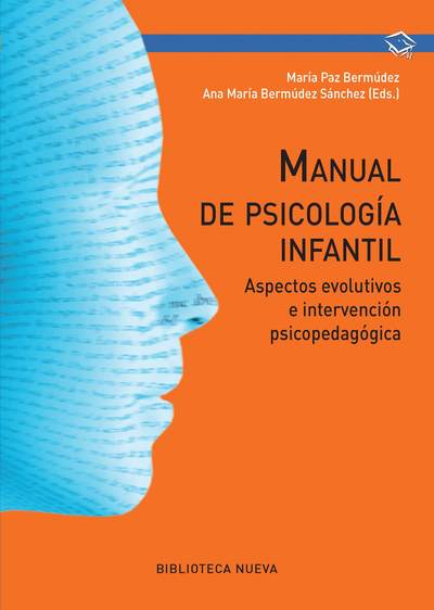 Manual de psicología infantil - 2ª edición «Aspectos evolutivos e intervención psicopedagógica» (9788416647484)