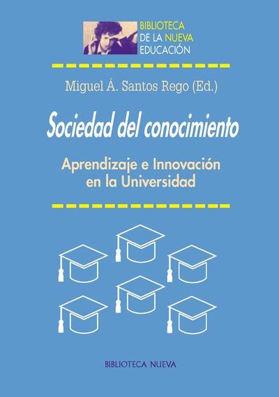 Sociedad del conocimiento   «Aprendizaje e innovación en la Universidad» (9788416647750)