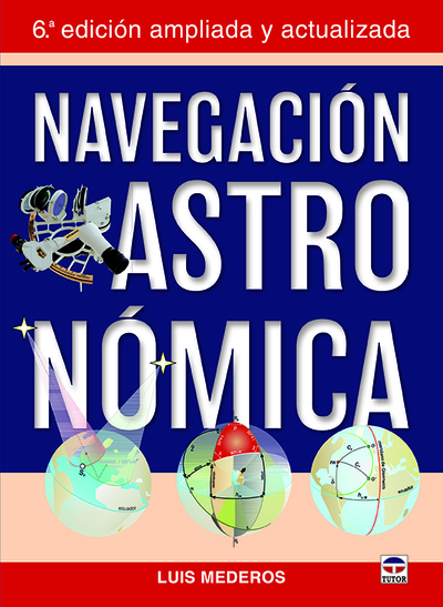 Navegación astronómica «6ª Edición ampliada y actualizada» (9788416676088)