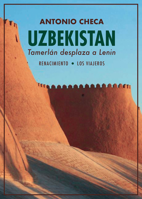 Uzbekistán. Tamerlán desplaza a Lenin (9788416685868)