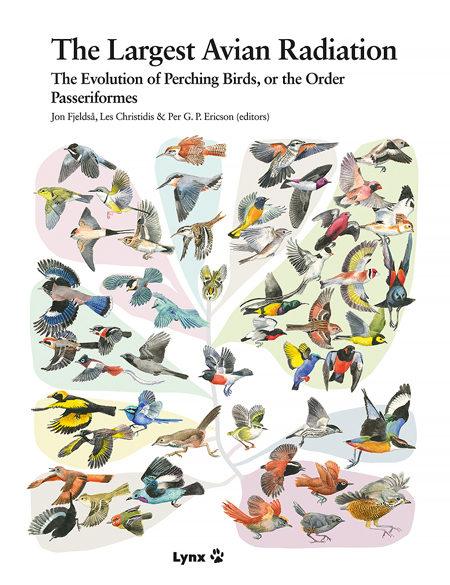 The Largest Avian Radiation   «The Evolution of Perching Birds, or the Order Passeriformes» (9788416728336)