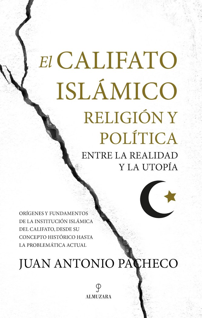 CALIFATO ISLÁMICO, EL «RELIGIÓN Y POLÍTICA ENTRE LA REALIDAD Y LA UTOPÍA»