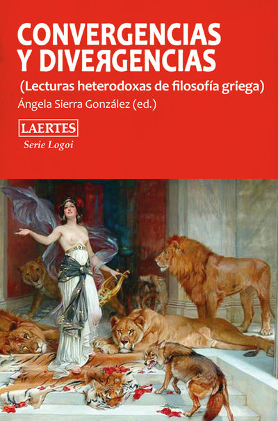 Convergencias y divergencias   «Lecturas heterodoxas de la filosofía griega»