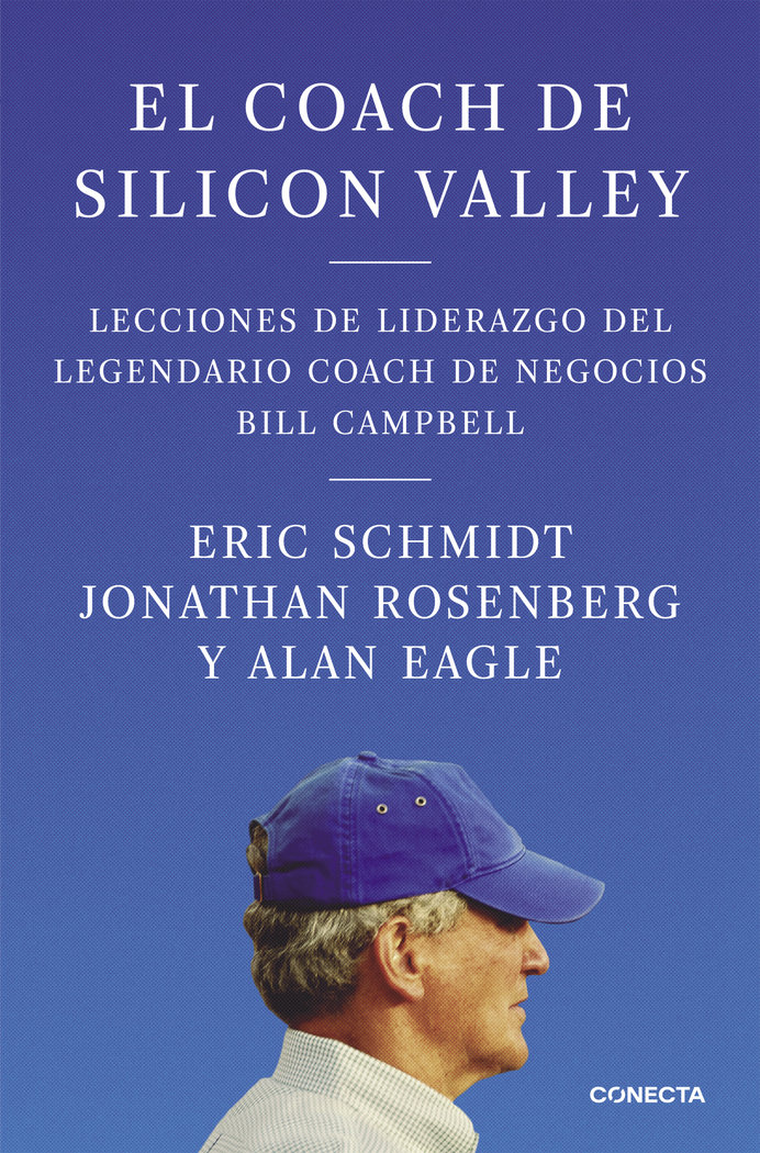 El coach de Sillicon Valley «Lecciones de liderazgo del legendario coach de negocios»