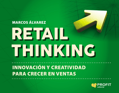 Retail Thinking   «Innovación y creatividad para crecer en ventas»