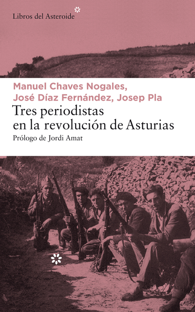 Tres periodistas en la Revolución de Asturias (9788417007065)
