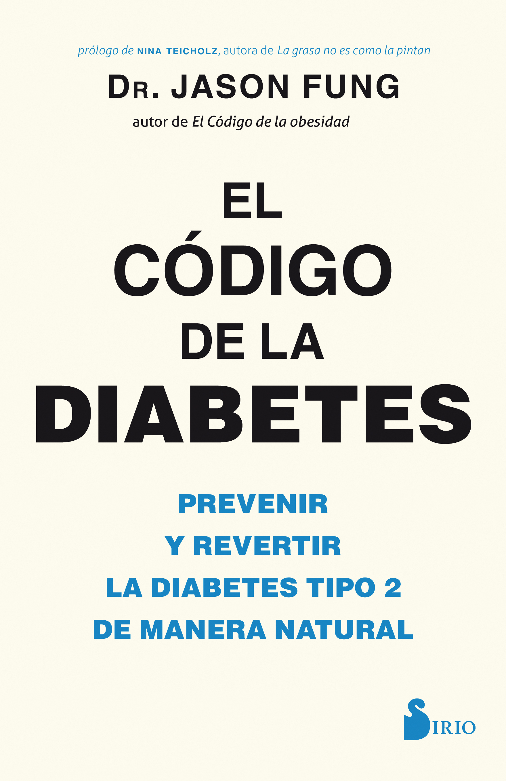 El código de la diabetes   «Prevenir y revertir la diabetes tipo 2 de manera natural» (9788417030841)