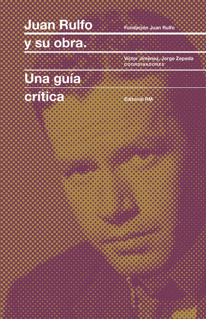 Juan Rulfo y su obra   «Una guía crítica» (9788417047689)