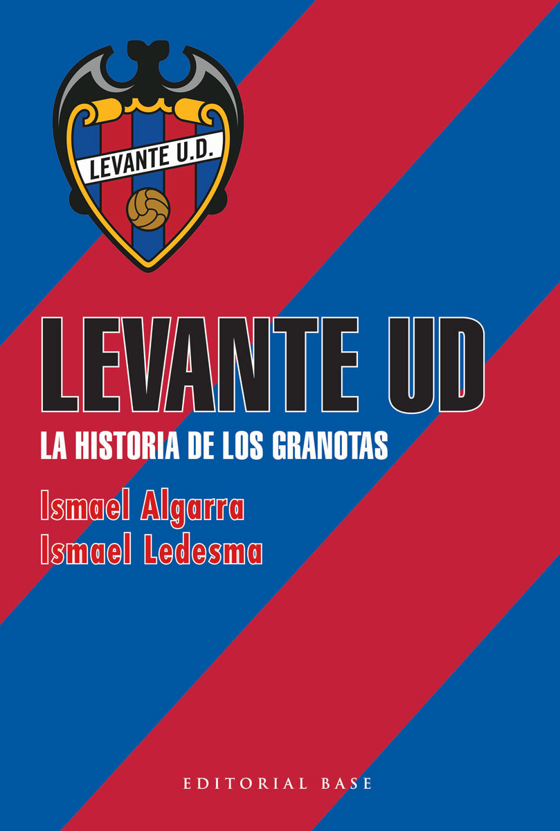 Levante UD   «La historia de los granotas» (9788417064372)