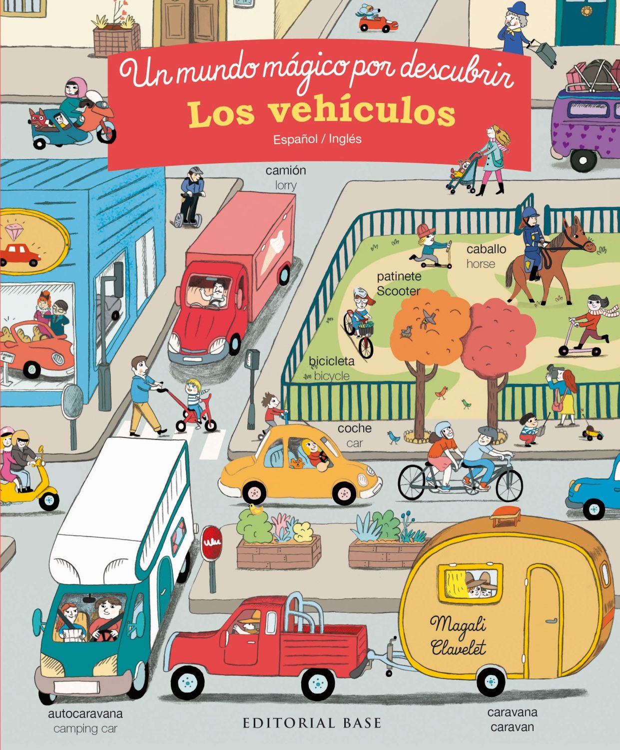 Los vehículos. Un mundo mágico por descubrir. Español/Inglés (9788417064839)
