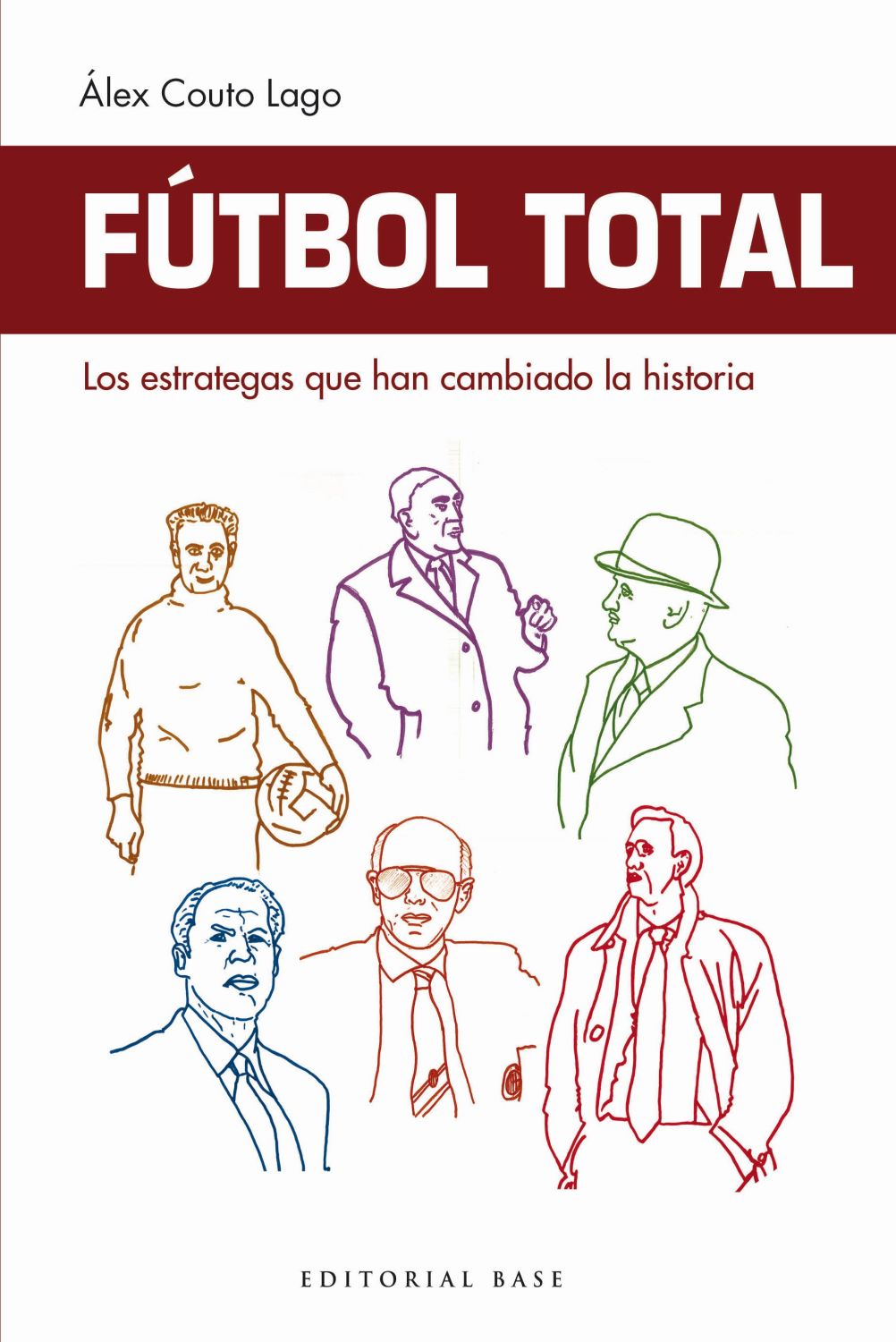 Fútbol Total. Los estrategas que han cambiado la historia (9788417064860)