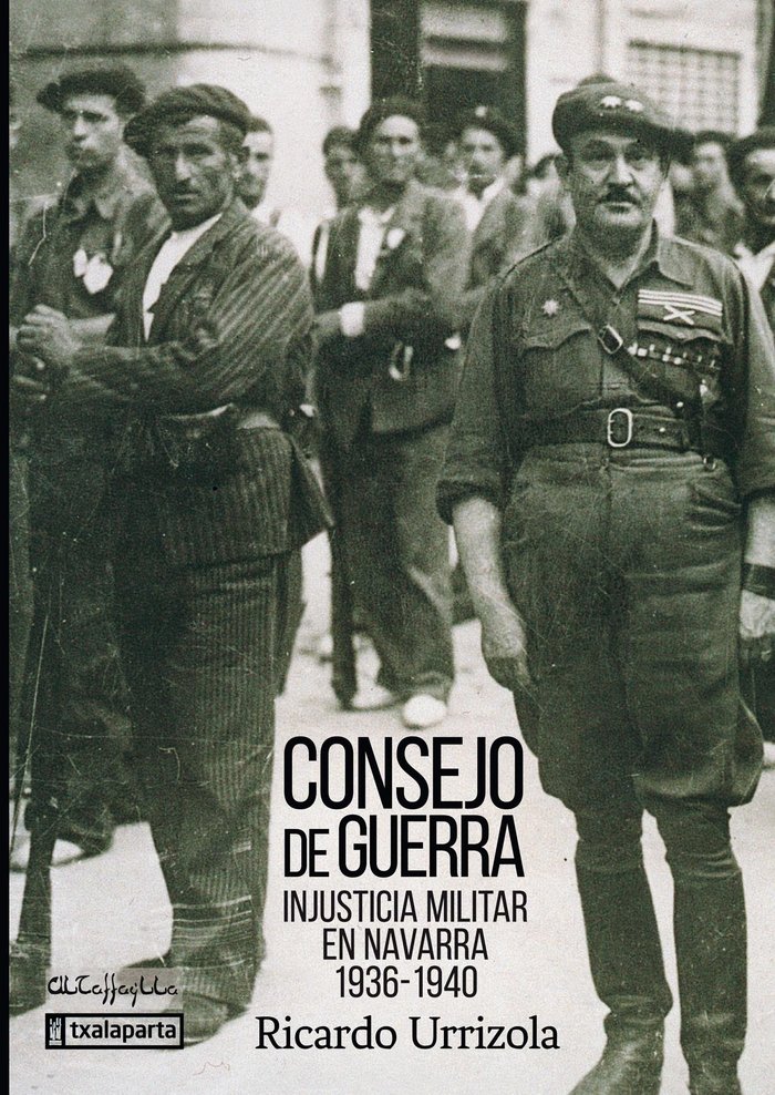 CONSEJO DE GUERRA «INJUSTICIA MILITAR EN NAVARRA (1936-1940)»
