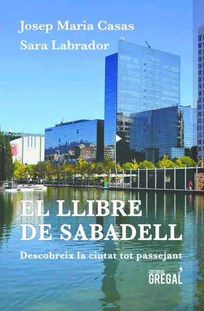 El llibre de Sabadell   «Descobreix la ciutat tot passejant»
