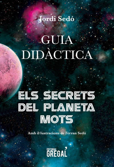 Guia didàctica. Els secrets del planeta Mots (9788417082888)