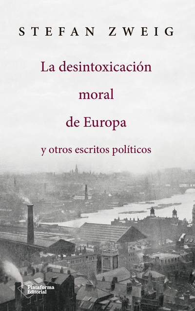 La desintoxicación moral de Europa   «y otros escritos políticos» (9788417114145)