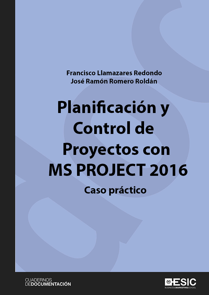 Planificación y control de proyectos con MS Project 2016   «Caso práctico»